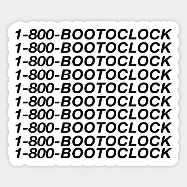 1-800-BOOTOCLOCK Sticker by SmittenVisions